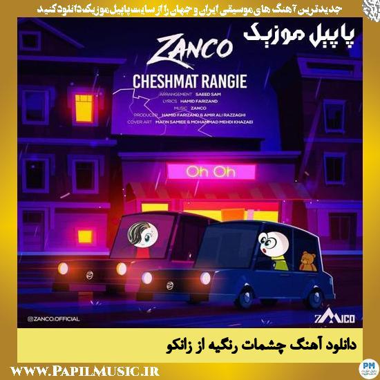 Zanco Cheshmat Rangie دانلود آهنگ چشمات رنگیه از زانکو